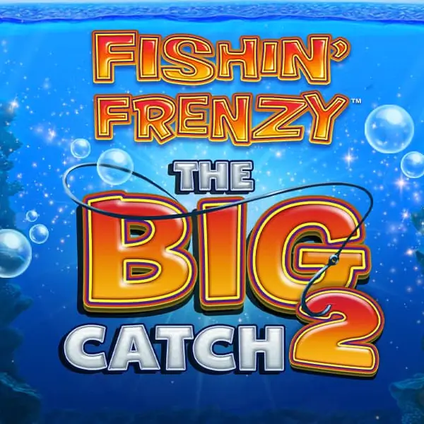 Fishin’ Frenzy The Big Catch 2